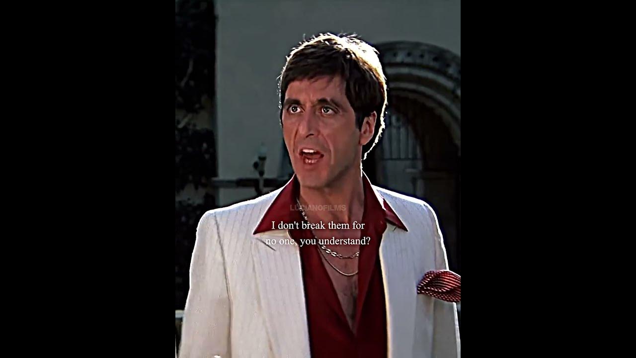 TONY MONTANA - ''All I have in this world are my balls.''