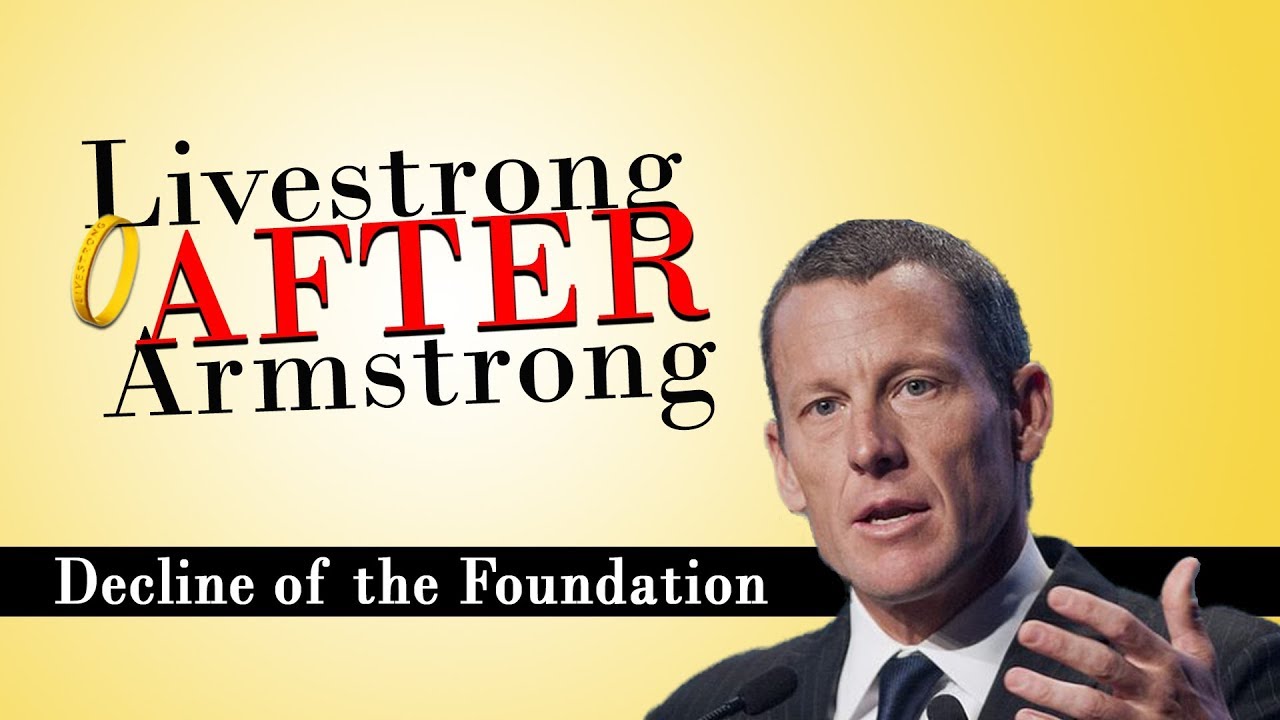 Livestrong AFTER Armstrong Decline of the Foundation YouTube