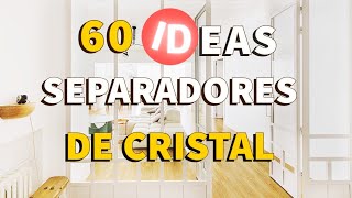 DISEÑO de INTERIORES | SEPARADORES de CRISTAL para decorar SALAS CRISTALERAS para DECORAR ESPACIOS