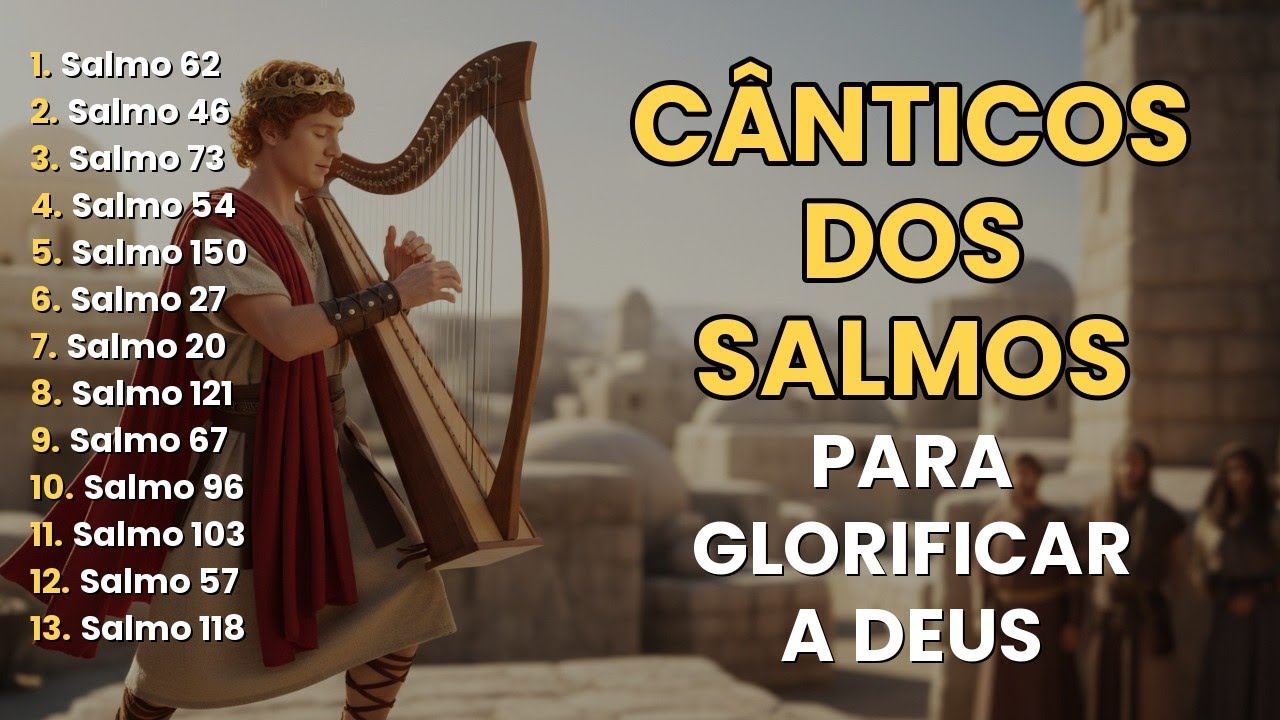 SALMOS DE DAVI CANTADOS COM FÉ | FORÇA PARA A ALMA CANSADA