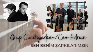 Gitar Dersi Gündoğarken / Cem Adrian - Sen Benim Şarkılarımsın Nasıl Çalınır? 4 Akorlu Kolay Şarkı