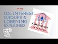 U.S. Interest Groups & Lobbying Explained Ep. 13 | Advanced English Listening