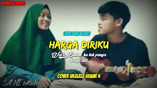 [lirik dan kunci] - HARGA DIRIKU - cover ukulele senar 4 || by sa'ni ukulele