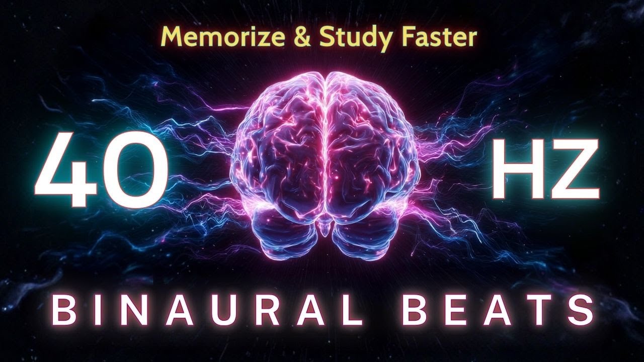 40Hz Binaural Beats for Focus | Memorize & Study Faster with Enhanced Brainpower - LIVE 11H