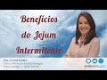 Benefícios do jejum intermitente. Como fazer jejum intermitente.