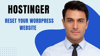 How To Reset Your Wordpress Website In Hostinger