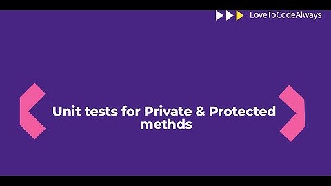 Unit test for Private and Protected method