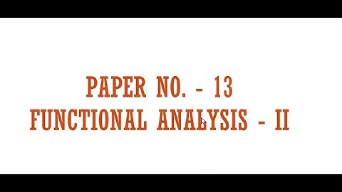 Functional Analysis - II Lecture 15