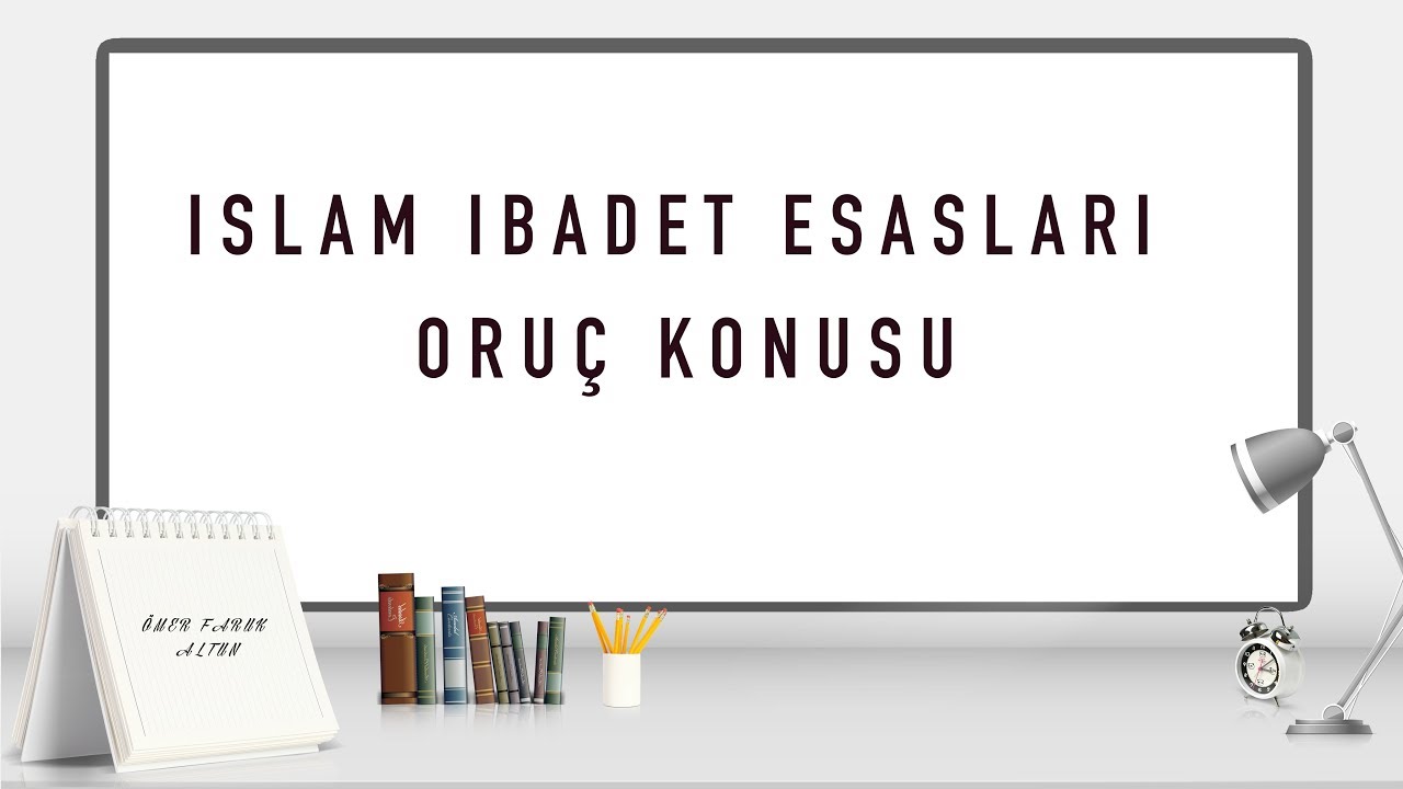 ORUÇ İslam İbadet Esasları - video 7 ( DHBT MBTS DKAP AÖBT DERSLERİ )