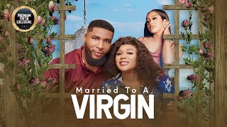 MARRIED TO A VIRGIN( MIKE UCHEGBU) - Nigerian Movies | Latest Nigerian Movie 2024 Togo Movie