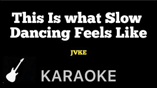 JVKE - This Is What Slow Dancing Feels Like | Karaoke Guitar Instrumental