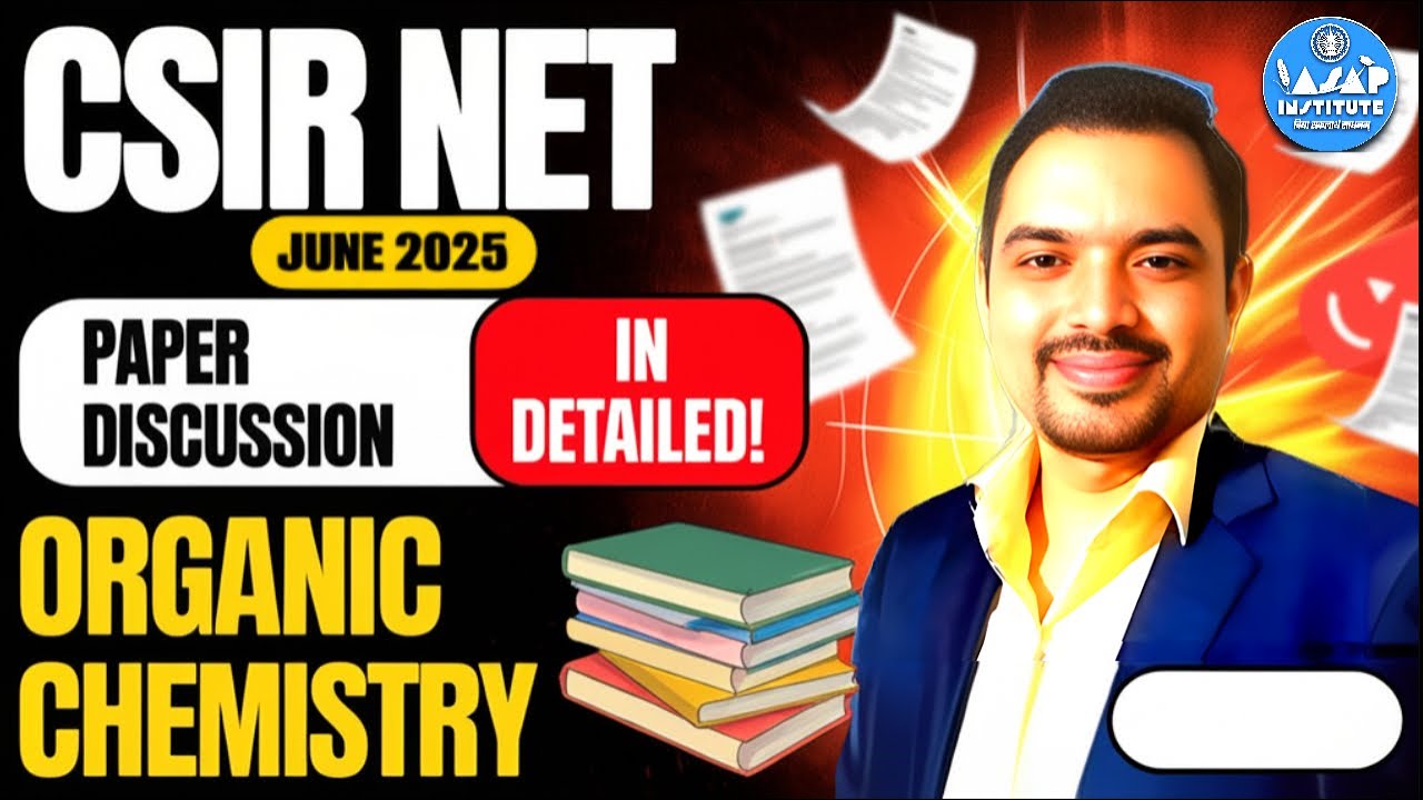 🔥 CSIR NET June 2025 Organic Chemistry Paper Discussion | Detailed Solutions & Expected Cut Off
