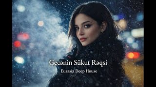 Gecənin Sükut Rəqsi - EDM Deep House [Azeri Bass Remix] 2026