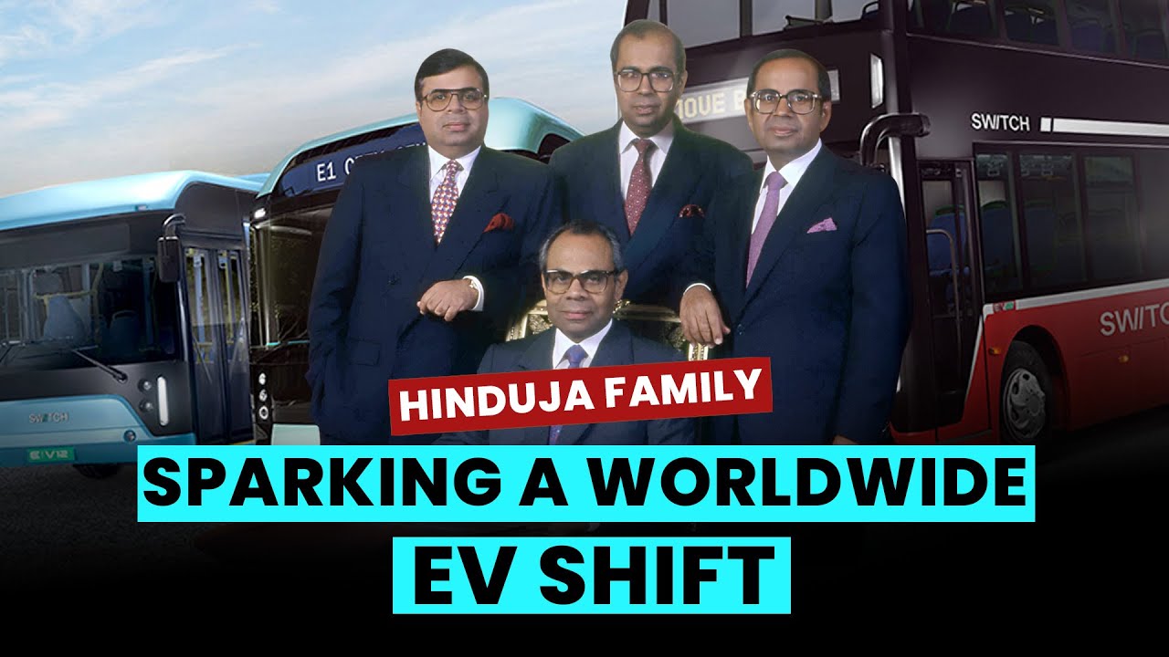 Hinduja Family’s Bold EV Revolution: From London to Lucknow | Hinduja Family Business | Technology