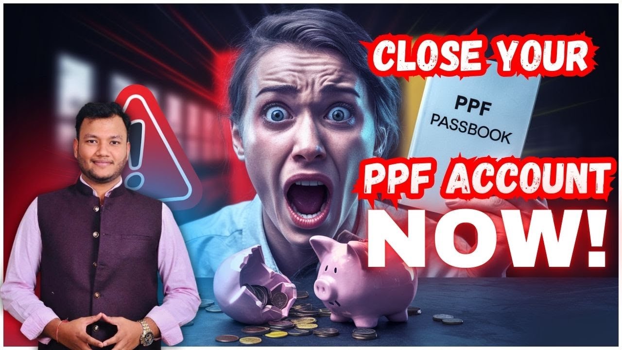 PPF rule changes in 2025 - Close your Public Provident Fund Now! CA Rajat Chetani