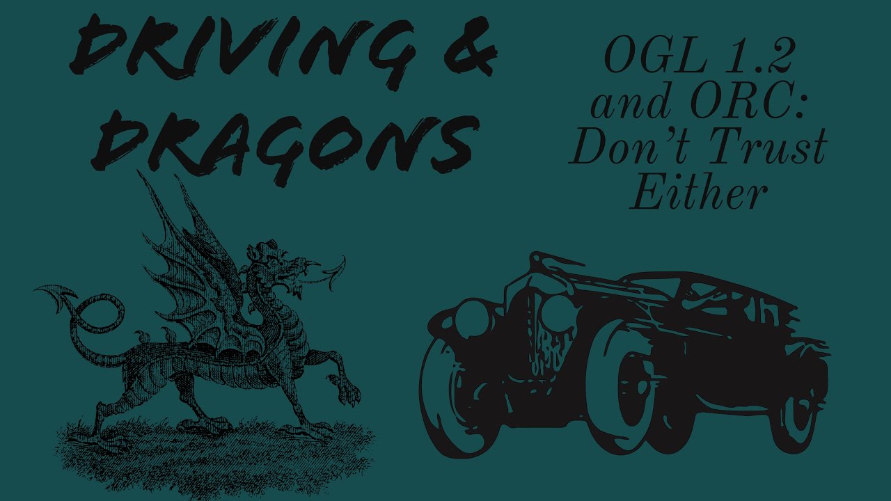 OGL 1.2 and ORC: Don't Trust Either