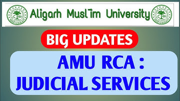 AMU RCA judicial service entrance exam 2021-22 big updates | amu judicial service