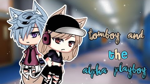 Download Gacha Life The Alpha And The Tomboy Mp3 Free And Mp4