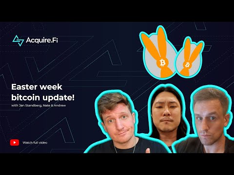 Easter Week Bitcoin Update! - video from Acquire.Fi