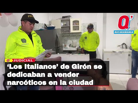 ‘Los Italianos’ de Girón se dedicaban a vender narcóticos en la ciudad