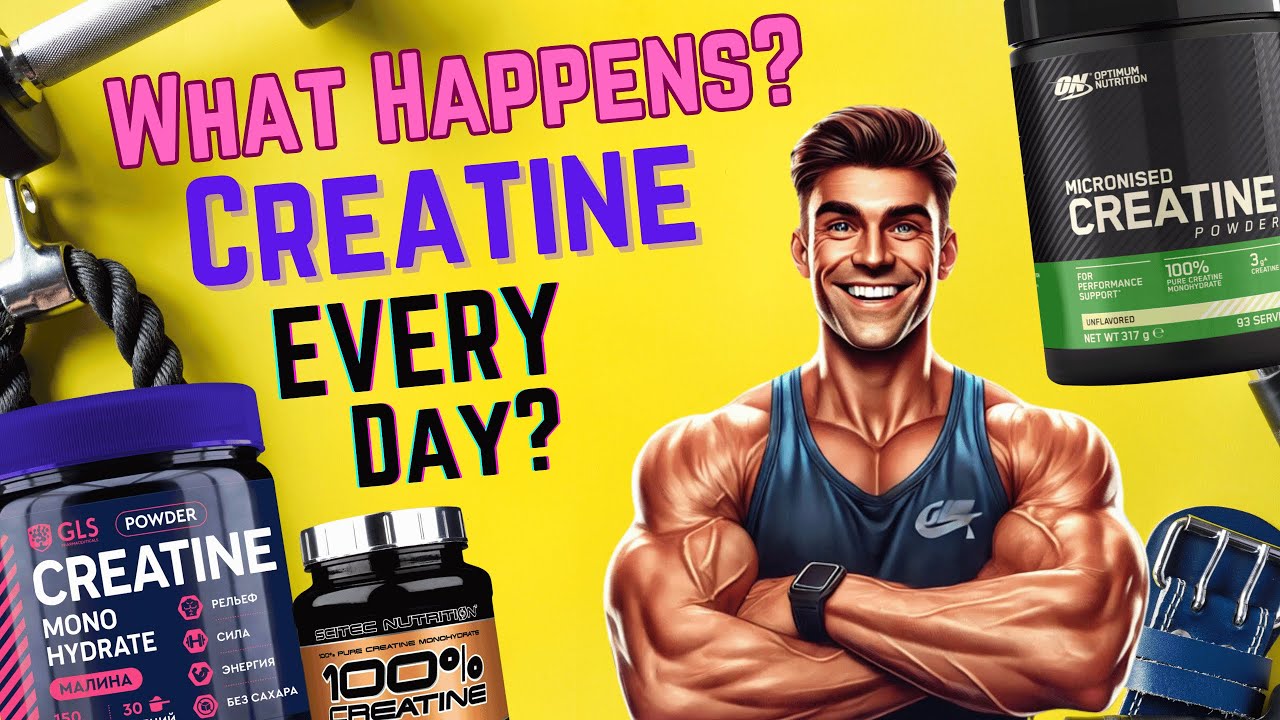What Happens If You Take Creatine EVERY Day? Benefits, Myths, and Tips ...