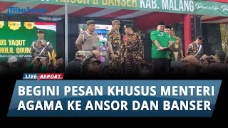 Pesan Khusus Menteri Agama Yaqut Cholil Qoumas ke Ansor dan Banser: Jaga Keutuhan Negara