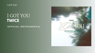 Twice - I Got You | Official Instrumental