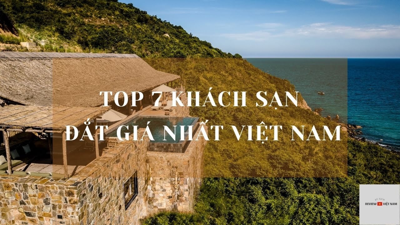 Top 7 Khách Sạn Đắt Giá Nhất Việt Nam