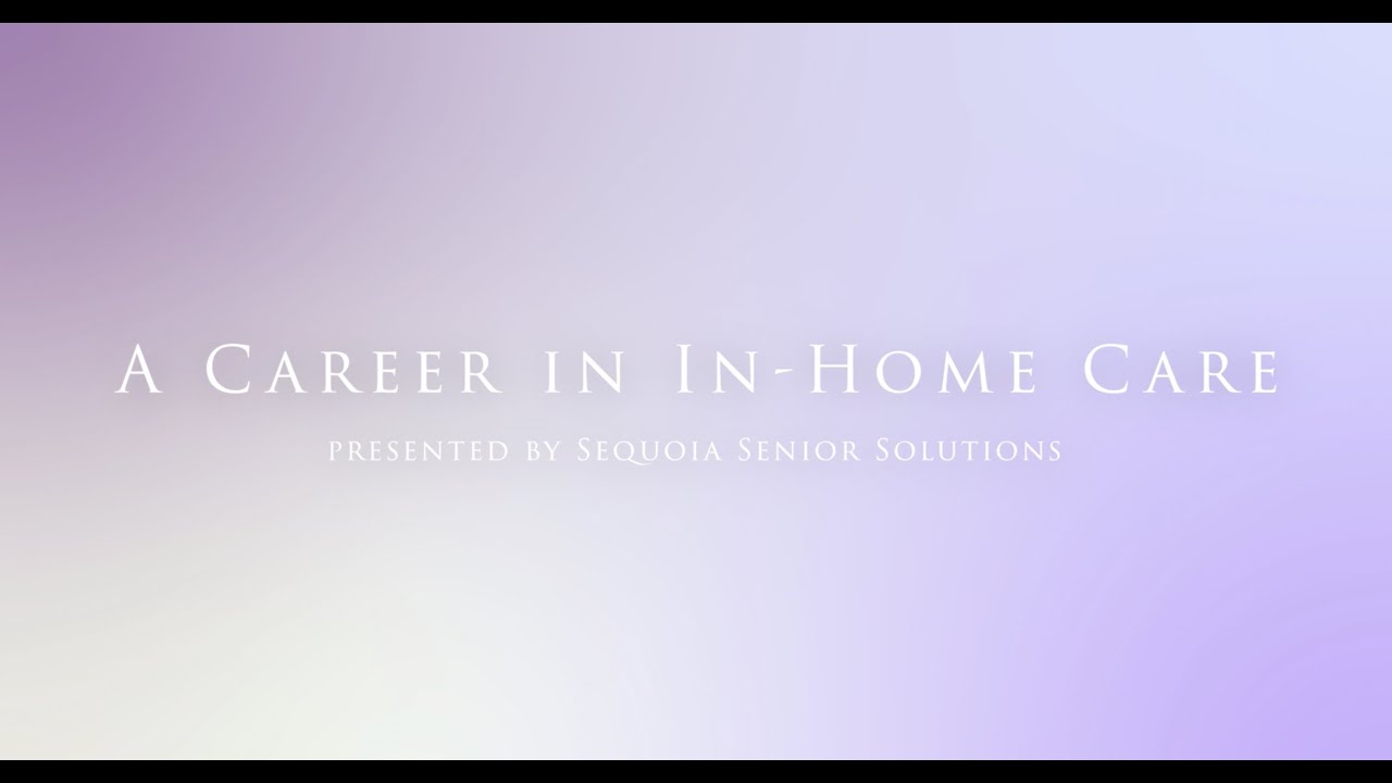 Become a Caregiver | Sonoma Caregiver Careers | Santa Rosa CNA Caregiver  Careers | Santa Rosa Caregiver Careers | Sequoia Senior Solutions