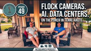 McSquared Podcast | Episode 49 | Flock Camera, AI, and Data Centers