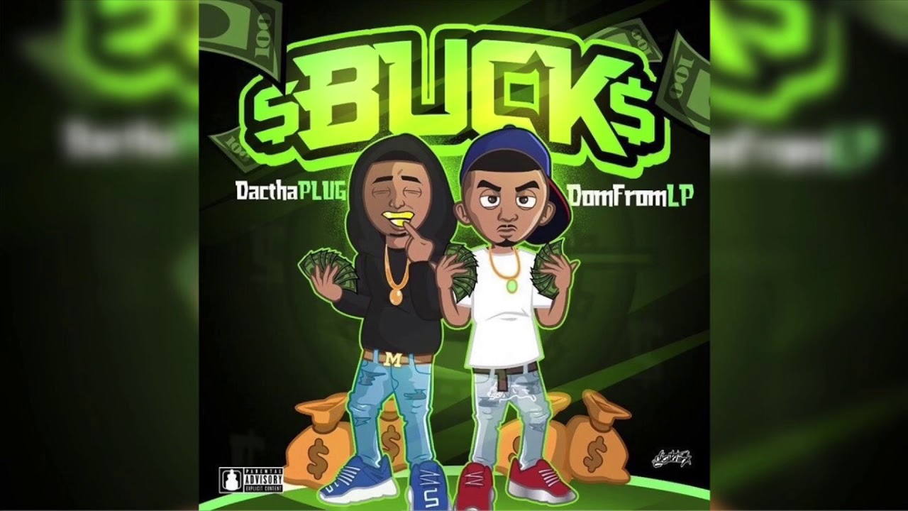 Dac The Plug x DomFromLP - Bucks (Official Video) - YouTube