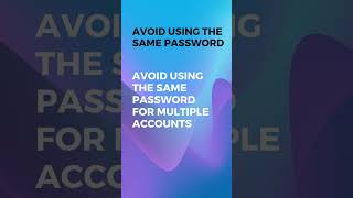 Avoid Using the Same Password