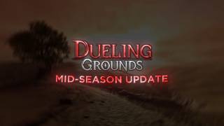Dueling Grounds Mid-Season Trailer