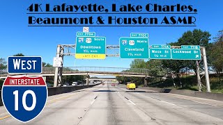 4K Lafayette, Lake Charles, Beaumont & Houston ASMR.  Interstate 10 West. I 10 West