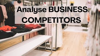 HOW TO RESEARCH AND ANALYSE YOUR FASHION BUSINESS COMPETITORS ep3 competitor research