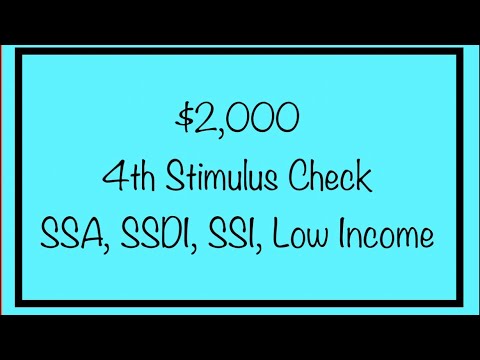 $2,000 4th Stimulus Check - Social Security, SSDI, SSI, Low Income