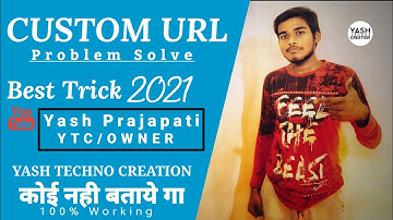 Unable to Set Custom URL  After Passing 100 Subscribers | Custom URL Set Problem