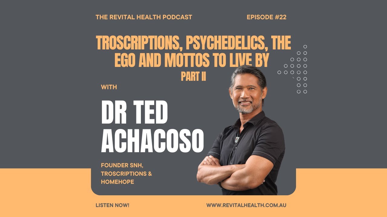 troscriptions-psychedelics-the-ego-and-mottos-to-live-by-with-dr-ted