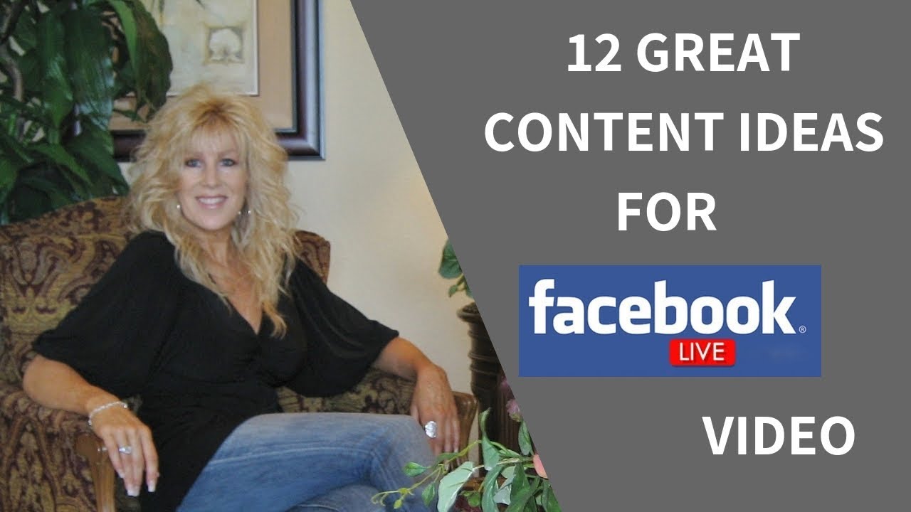 12 Great Content Ideas For Facebook Live Video