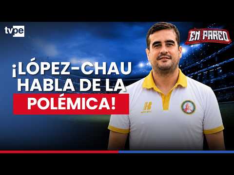 Jaime López-Chau responds! Referee controversy, complaints, and the Juan Pablo II College project