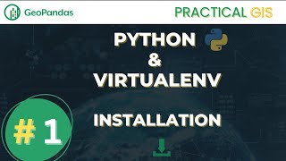 GeoPandas  : Installing Python & Setting Up Virtual Environment with Virtualenv