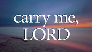LORD, Carry Me Through This Pain — Christian Prayer for Strength and Hope