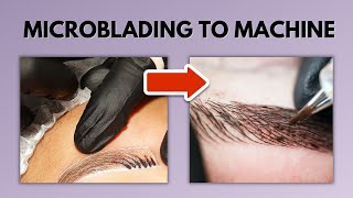 Hair Strokes Transition From Microblade To Machine: Tips & Tricks