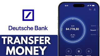 How to transfer money from Deutsche bank online (Quick & Easy)