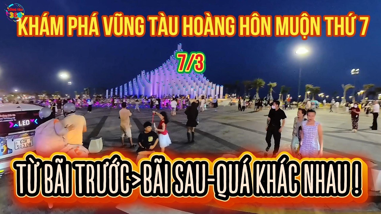Khám phá Hoàng Hôn muộn chiều Thứ Bảy Vũng Tàu-Từ Bãi Trước ra Bãi Sau tìm Sự Khác Biệt !