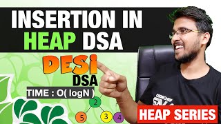 Insert element in binary heap Hindi | Insertion Min or Max heap | DSA Leetcode Heap solution Prince