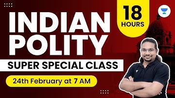 Complete Indian Polity in 18 Hours | Super Specialist Class | UPSC CSE 2023 & 2024 | Madhukar Kotawe