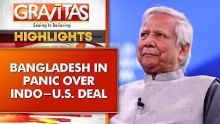 Bangladesh Alarmed as Indo-US Trade Deal Boosts Textile Trade | GRAVITAS HIGHLIGHTS
