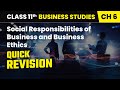 Social Responsibilities of Business and Business Ethics - Quick Revision | Class 11 Business Studies