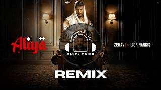 Zehavi X Lior Narkis - Aliya Remix HAPPY MUSIC